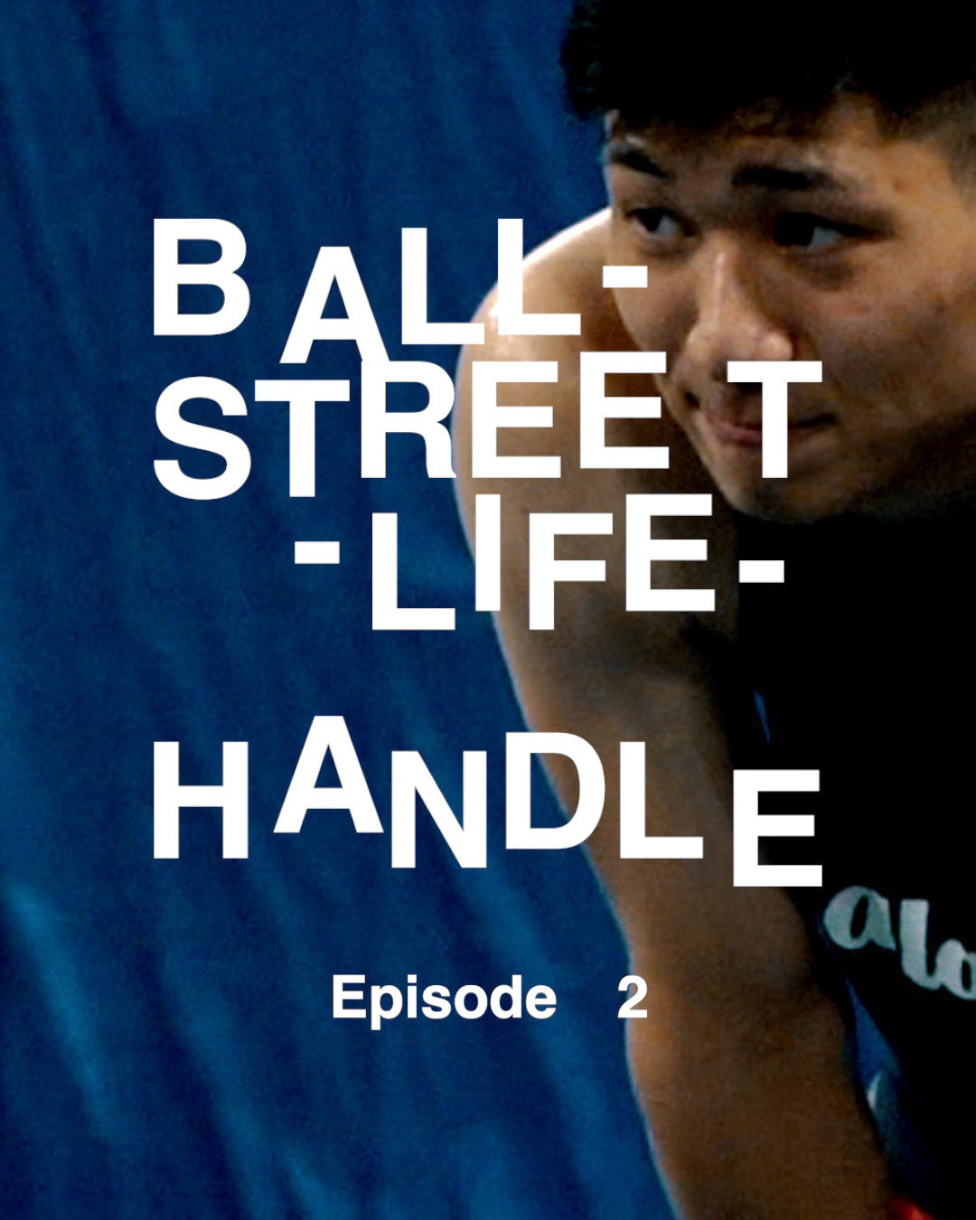 BALL-STREET-LIFE-HANDLE - Episode2 - 「TERU ARへ行く」